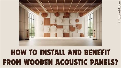 How To Install And Benefit From Wooden Acoustic Panels