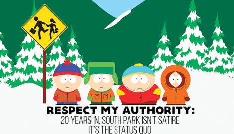 Respect My Authority: 20 Years In, South Park isn’t Satire, it’s the Status Quo – Loser City