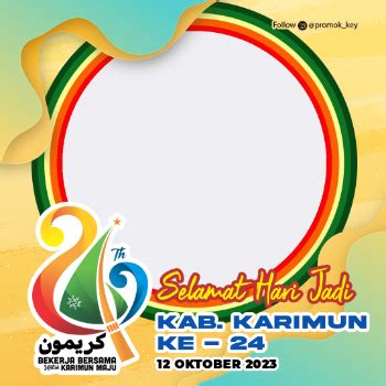 Kumpulan Twibbon HUT Kabupaten Karimun 2023, Download dan Bagikan Bingkainya