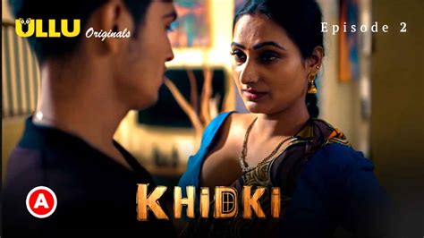 Khidki Part 1 2023 Hindi Web Series Episode 02 Ullu Originals ...