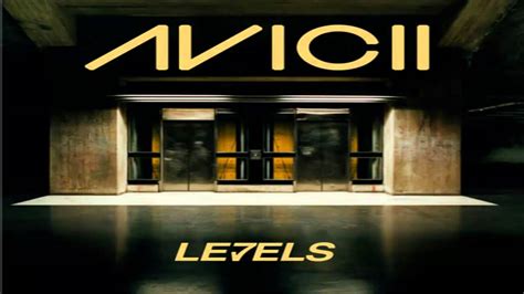 The Song Levels By Avicii at Kimberly Little blog