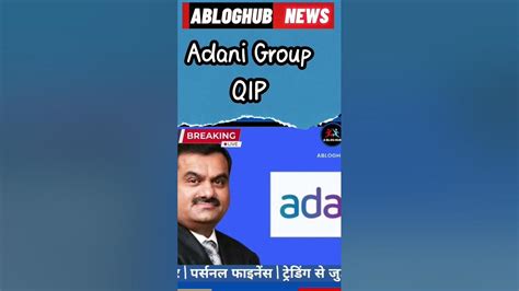 Breaking News : adani enterprises latest news | adani transmission ...