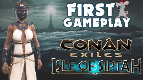 CONAN EXILES FIRST GAMEPLAY ISLE OF SIPTAH! New DLC - YouTube