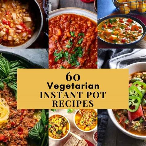 60 Vegetarian Instant Pot Recipes | MOON and spoon and yum