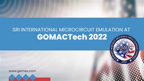 SRI International Microcircuit Emulation Exhibiting at GOMACTech 2022 - Gemes