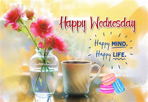 Happy Wednesday Images - Happy Mind, Happy Life | SuperbWishes.com