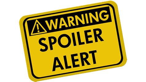 Spoiler Alert: why we actually love spoilers and what this tells us about communication ...