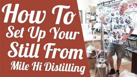 How To Set Up Your Still From Mile Hi Distilling - YouTube