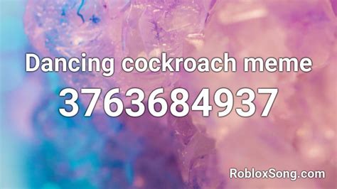 Dancing cockroach meme Roblox ID - Roblox music codes