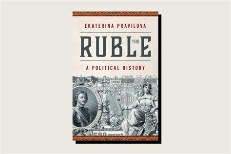 How Russian Dictators Made the Ruble—and the Ruble Made Russian Dictators