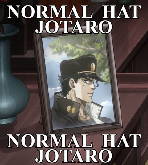 It's real | /r/ShitPostCrusaders/ | Jotaro Hat | Know Your Meme