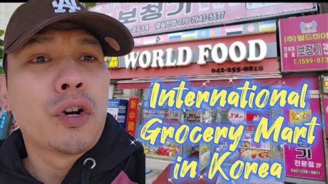 International Grocery Mart in South Korea | World Food | Korea vlog | Filipino Ofw in South ...