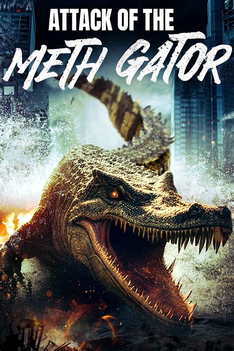 Attack of the Meth Gator (2024) - Posters — The Movie Database (TMDB)