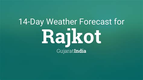 Rajkot, Gujarat, India 14 day weather forecast