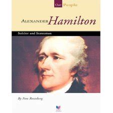 Alexander Hamilton: Soldier and Statesman (Our People) by Pam Rosenberg ...