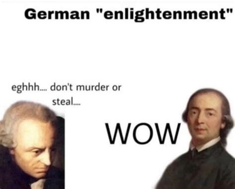 German 'enlightenment' : r/PhilosophyMemes