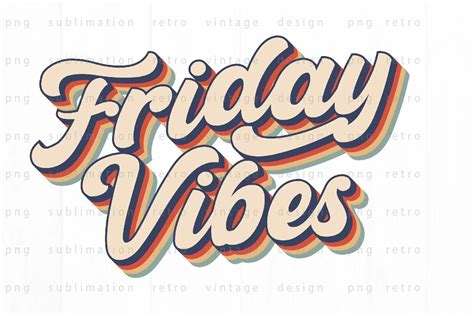 Friday vibes PNG Design By spoonyprint | TheHungryJPEG