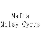 Mafia Miley Cyrus
