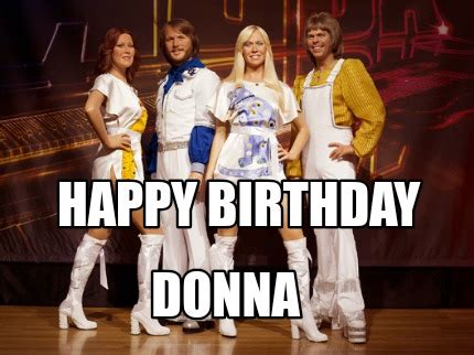 Meme Creator - Funny Happy Birthday DONNA Meme Generator at MemeCreator ...