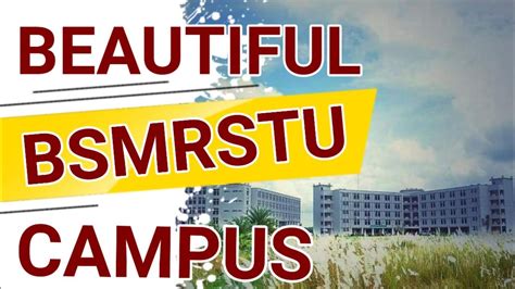 Beautiful BSMRSTU Campus || Bangabandhu Sheikh Mujibur Rahman Science ...