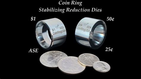 Coin Ring "Stabilizer" Reduction Dies for Stabilizing, Folding, and ...