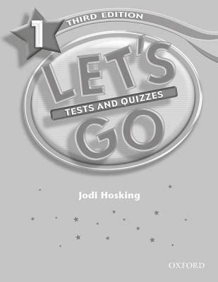 Let's Go 1 Tests and Quizzes: Tests and Quizzes by Jodi Hosking