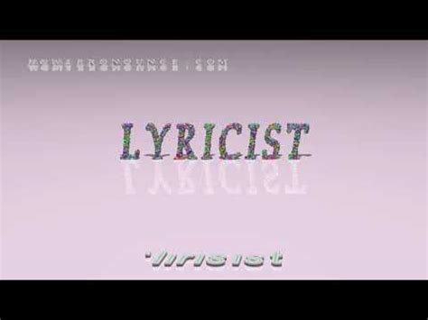 lyricist - pronunciation + Examples in sentences and phrases - YouTube