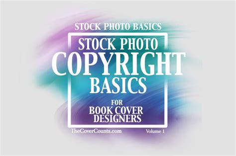 Very Basic Copyright for Book Cover Designers – Start Here – The Cover Counts