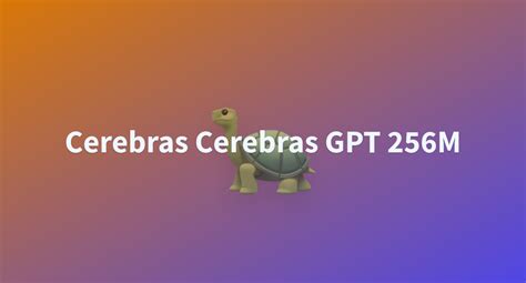 Cerebras Cerebras GPT 256M - a Hugging Face Space by youngac