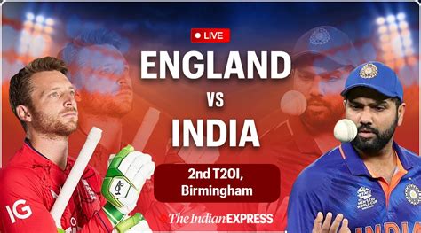 ENG vs IND 2nd T20 Live Score Updates: Rohit, Rishabh to open for India at Edgbaston - Alluc