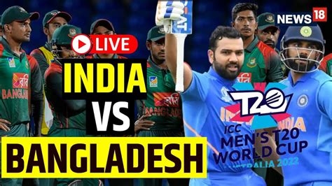 India Vs Bangladesh Match Live Score | India Vs Bangladesh T20 World ...