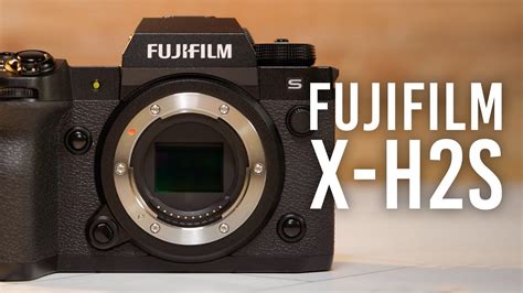 Fujifilm X-H2S - APS-C Flagship: What You Need To Know