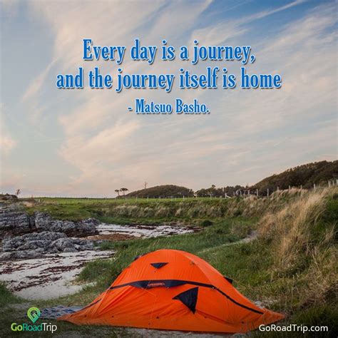 Every day is a journey, and the journey itself is home - Matsuo Basho. #quotes Travel Quotes ...