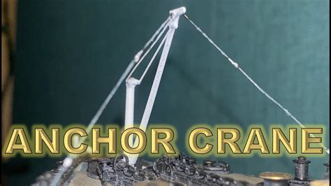 Radio Control Trumpeter 1:200 Titanic Build Part 72 - Anchor Crane ...