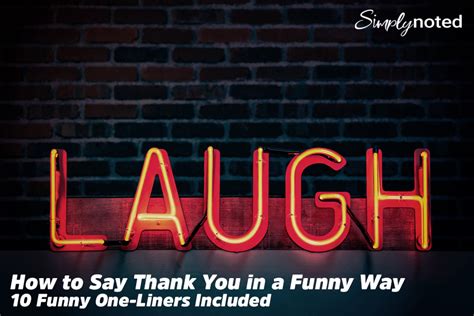 Say Thank You in a Funny Way - 10 Funny One-Liners Included | Journal