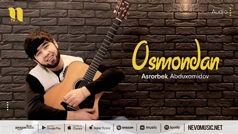 Asrorbek Abduxamidov - Osmondan (audio 2022) - YouTube Music