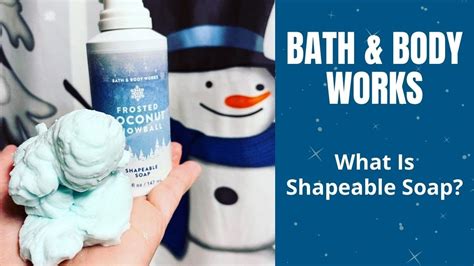 Bath & Body Works What Is Shapeable Soap? - YouTube