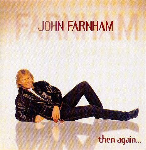 John Farnham - Then again... I own it! | Portadas, Musicales