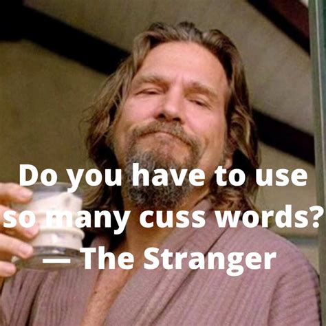 20 great The Big Lebowski quotes (but that’s just like our opinion ...