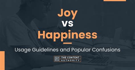 Joy vs Happiness: Usage Guidelines and Popular Confusions