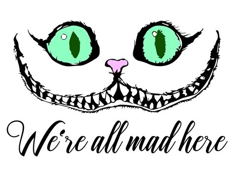 we're all mad here cat face with green eyes and the words, we're all ...