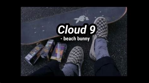 Cloud 9 - Beach Bunny [Lyrics] - YouTube