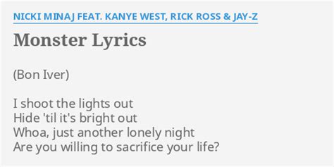 "MONSTER" LYRICS by NICKI MINAJ FEAT. KANYE WEST, RICK ROSS & JAY-Z: I shoot the lights...