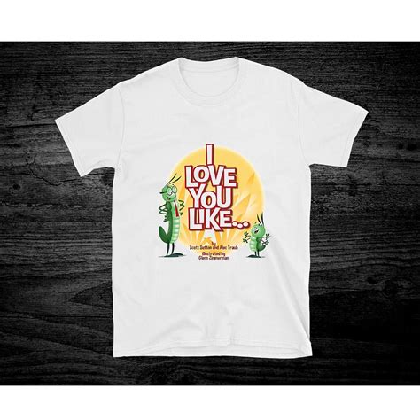 I Love You Like T Shirt For Unisex | Minaze