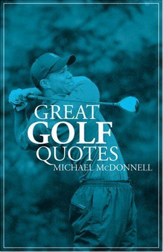 Golf Quotes By Famous Golfers. QuotesGram