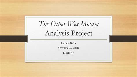 The Other Wes Moore: Analysis Project - ppt download