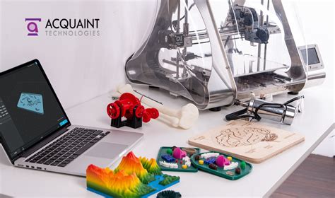 Acquaint Technologies - Applications of 3D Printing