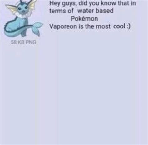 In terms of Water Based Pokemon | Vaporeon | Know Your Meme