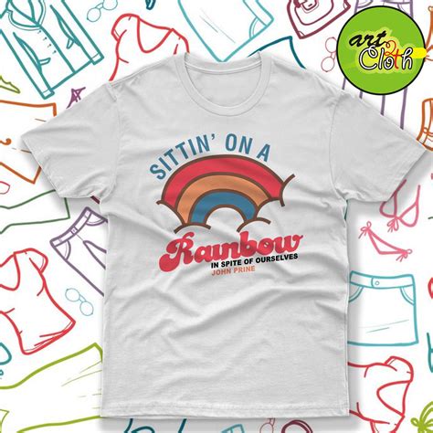 John Prine Sittin' On A Rainbow In Spite Of Ourselves T-Shirt - Custom T-Shirts Design ...