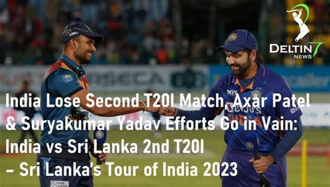 India vs Sri Lanka 2nd T20I 2023: India Lose 2d T20I